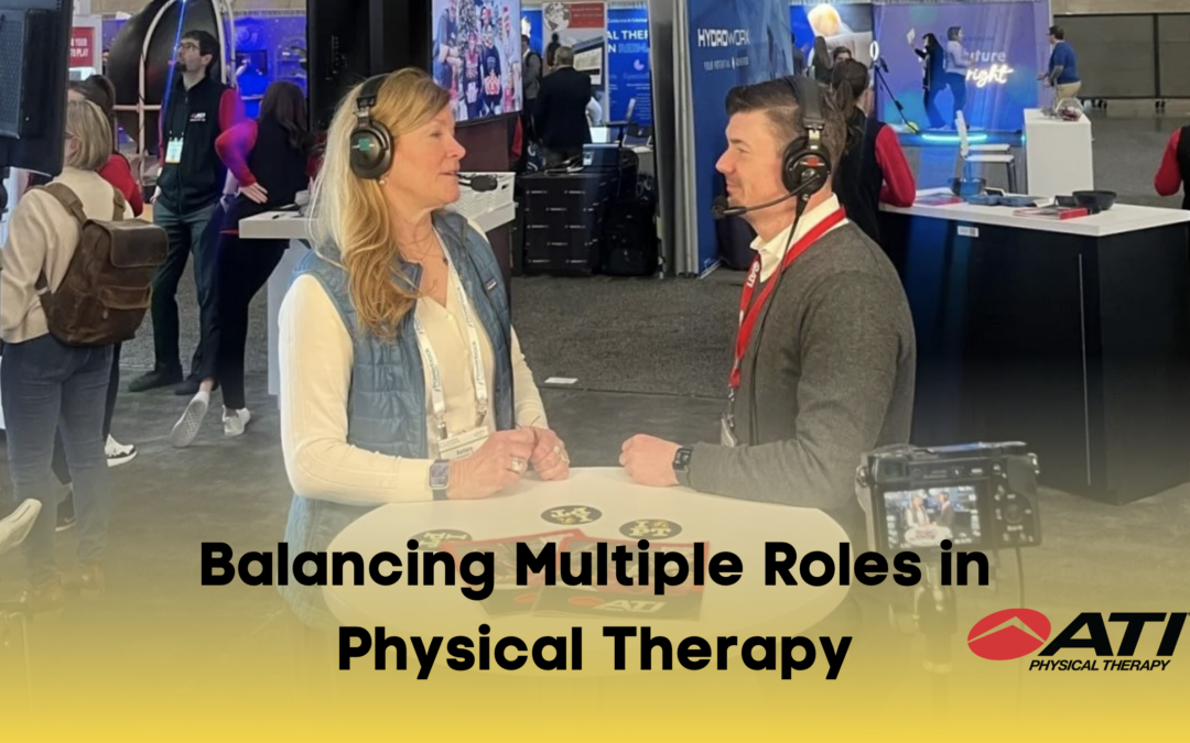 Balancing Multiple Roles in Physical Therapy